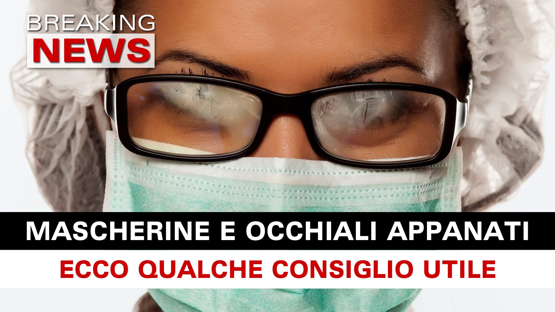 Trucco Per Non Appannare Gli Occhiali Con La Mascherina Per Non