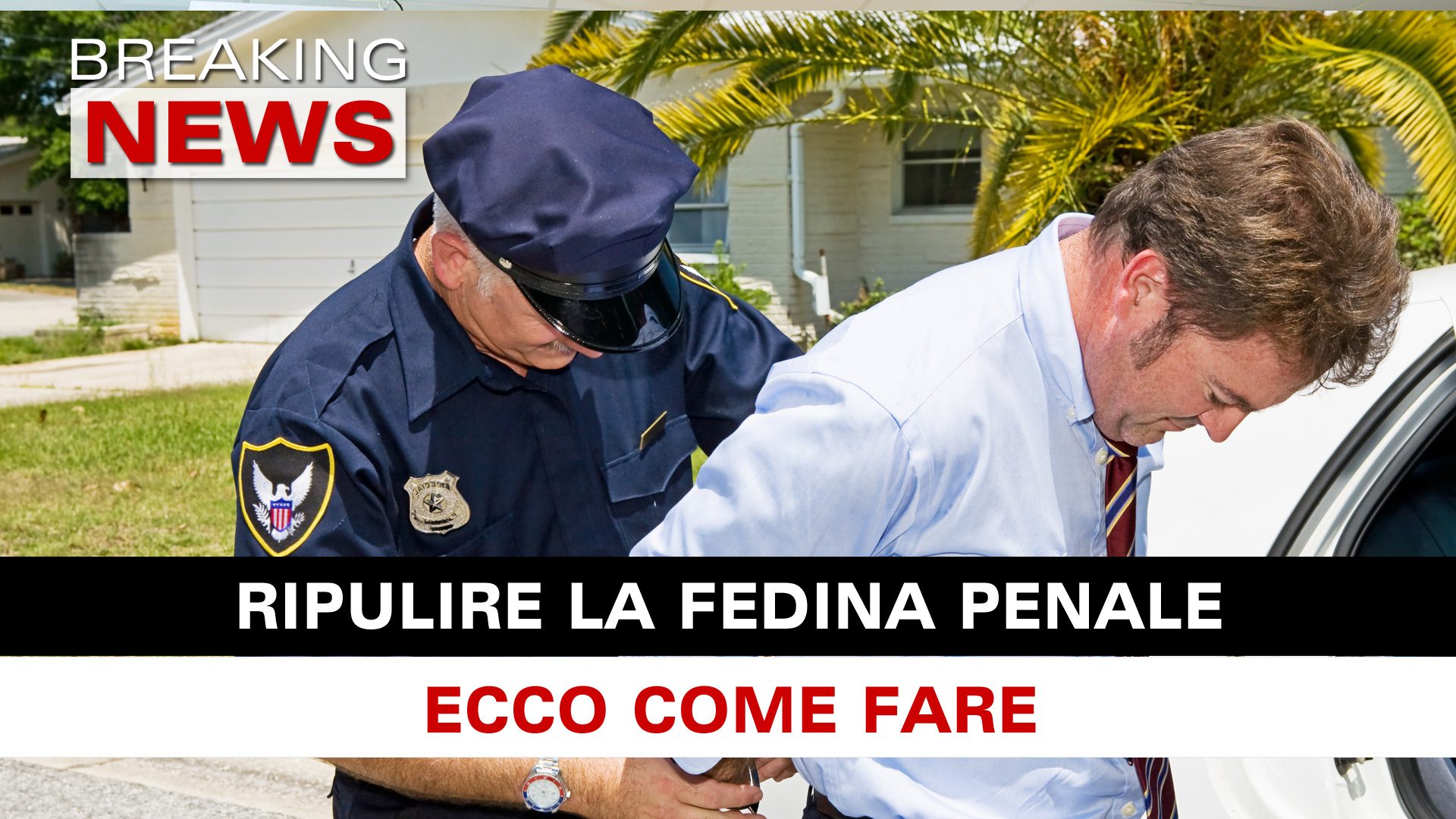 Ripulire La Fedina Penale Ecco Come Fare! Breaking News Italia
