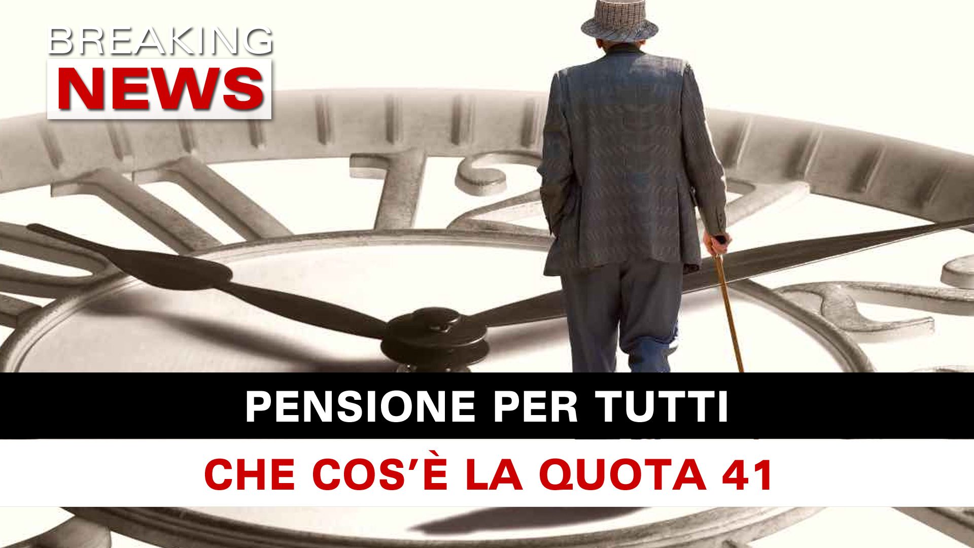 Pensione Per Tutti Che Cos'è La Quota 41! Breaking News Italia