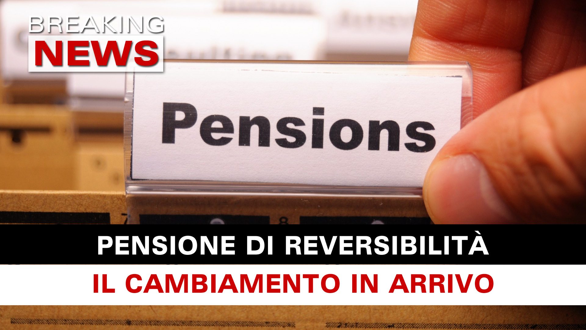 La Pensione di Reversibilità Il Cambiamento In Arrivo! Breaking News