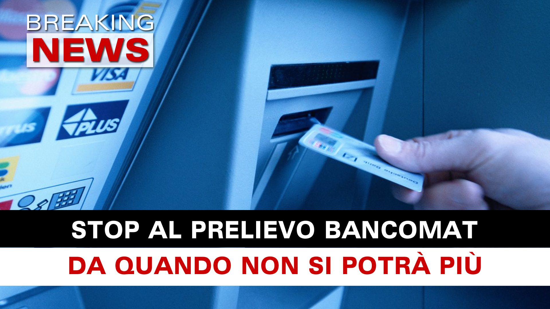 Prelievo Da Quando Non Sarà Più Consentito! Breaking News Italia Prelievo Da Quando Non Sarà Più Consentito! Breaking News Italia