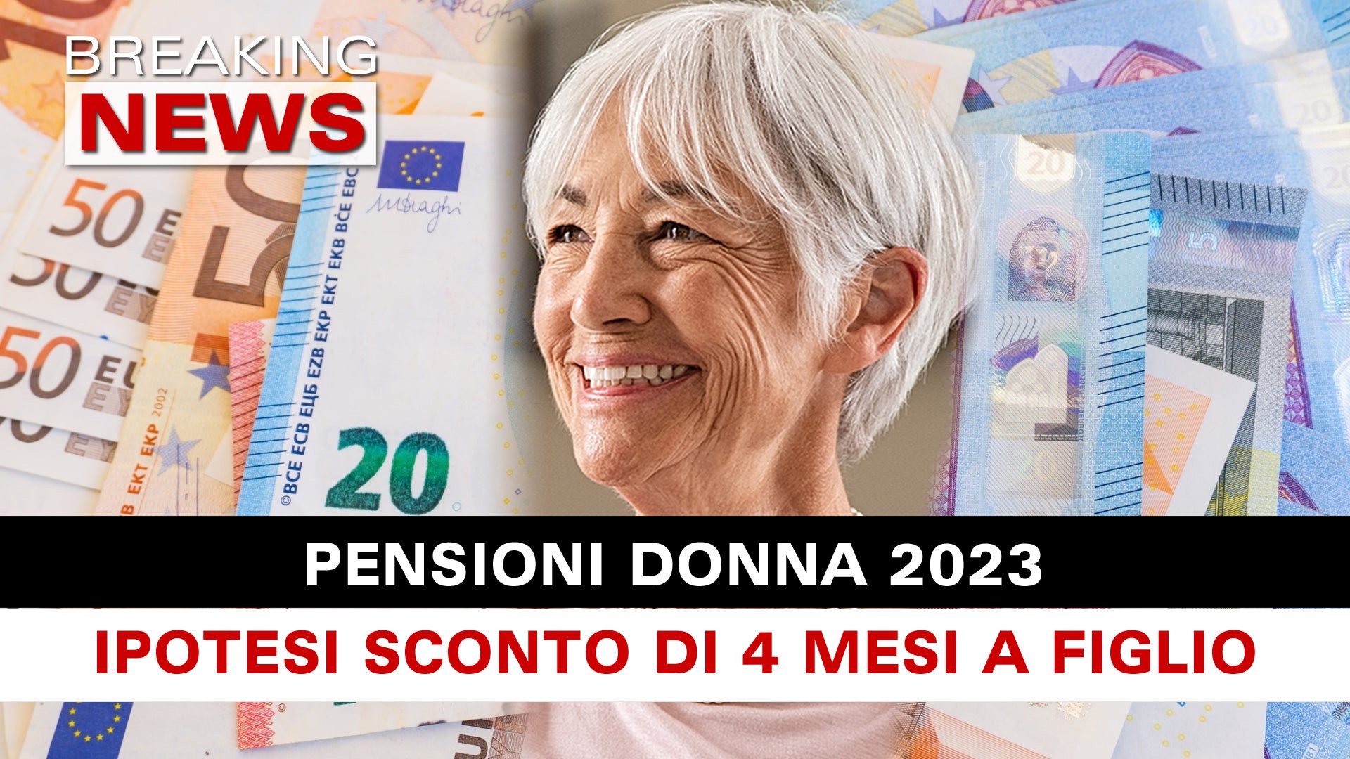 Pensione Donna 2023 Ipotesi Sconto Di 4 Mesi A Figlio! Breaking News Italia