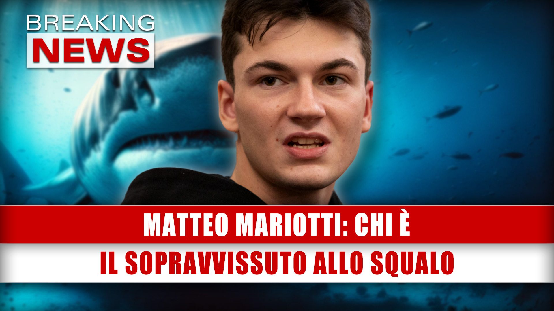 Matteo Mariotti Chi Il Sopravvissuto Allo Squalo Breaking News Italia matteo-mariotti-chi-il-sopravvissuto-allo-squalo-breaking-news-italia