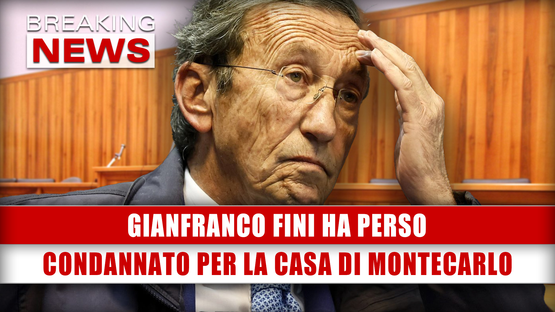 Gianfranco Fini Ha Perso: Condannato Per La Casa Di Montecarlo!