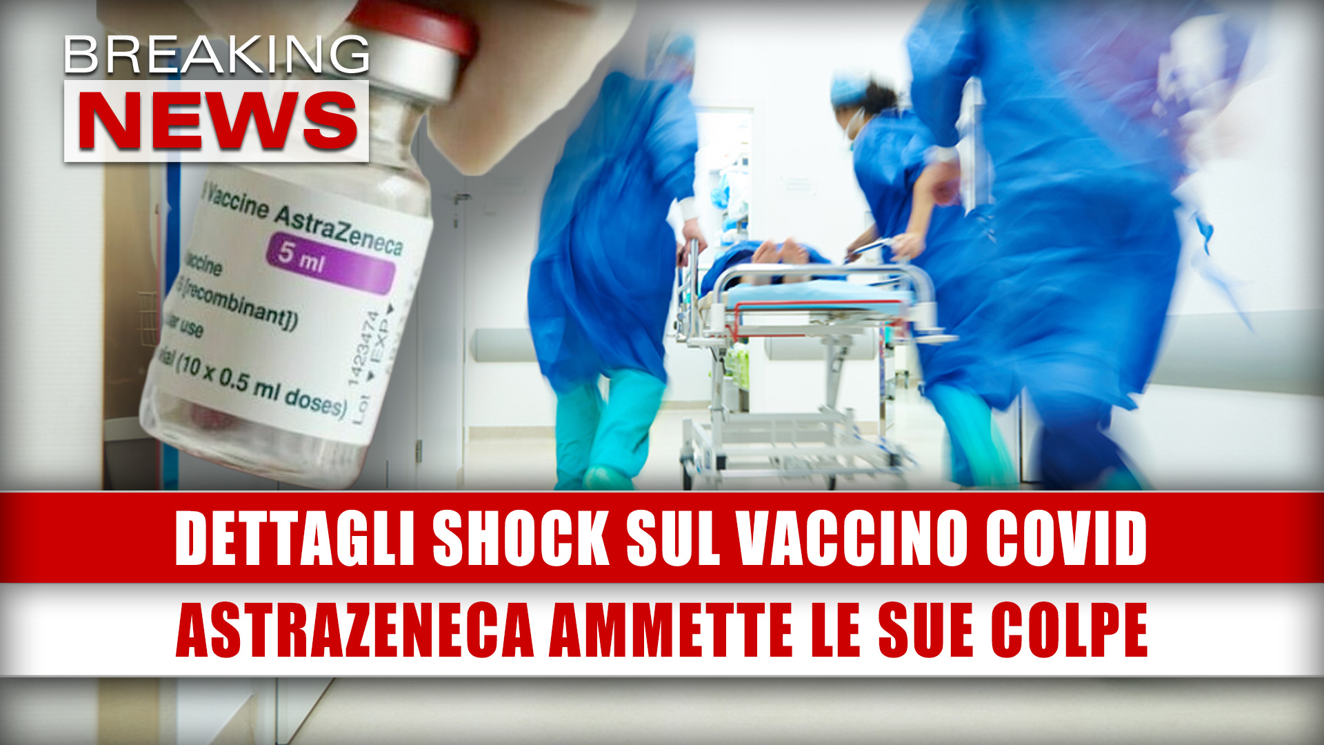 Dettagli Shock Sul Vaccino Covid: Astrazeneca Ammette Le Sue Colpe!