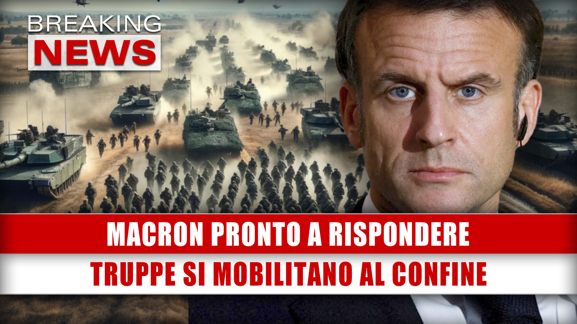 Macron Pronto A Rispondere: Truppe Si Mobilitano Al Confine!