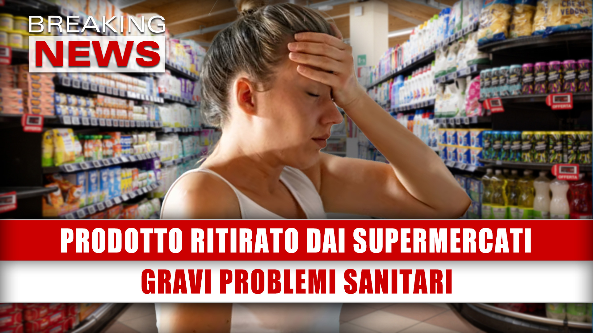 Prodotto Ritirato Dai Supermercati: Gravi Problemi Sanitari!