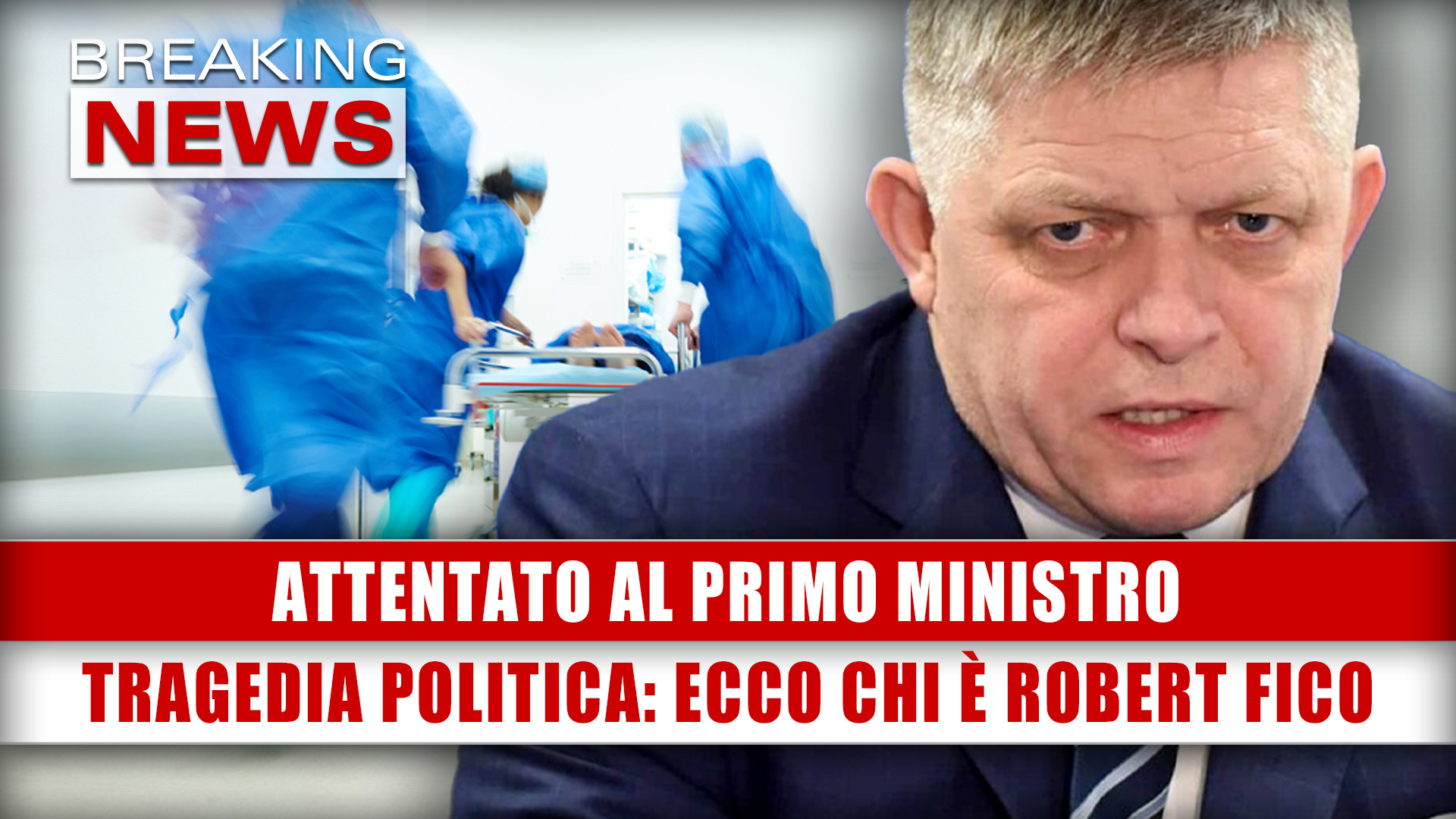 Tragedia In Politica, Colpito Primo Ministro: Ecco Chi È Robert Fico!