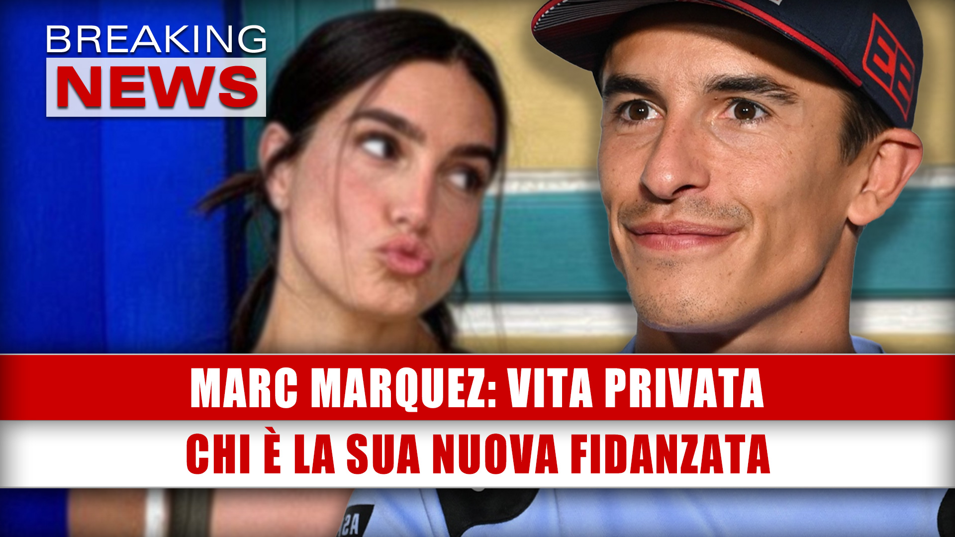 Marc Marquez, Vita Privata: Chi È La Sua Nuova Fidanzata!