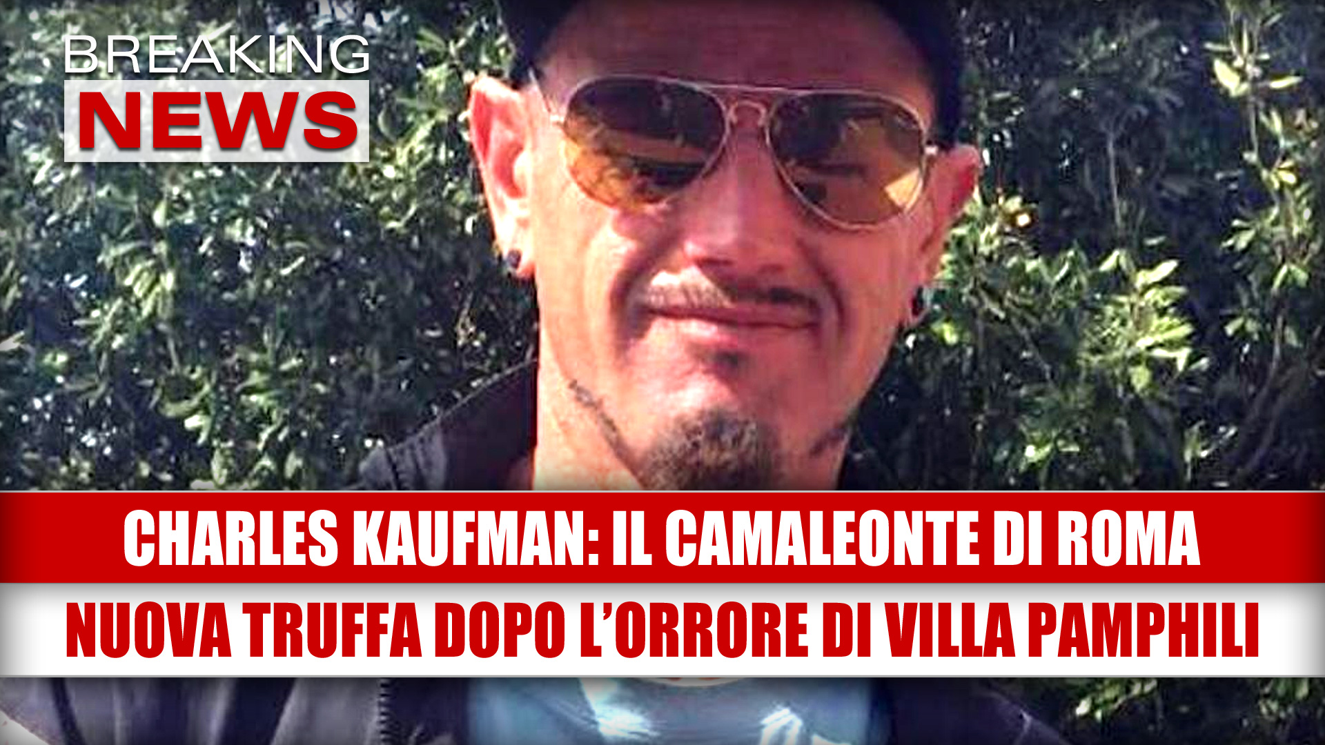 Charles Kaufman: nuova truffa dopo l’orrore di Villa Pamphili