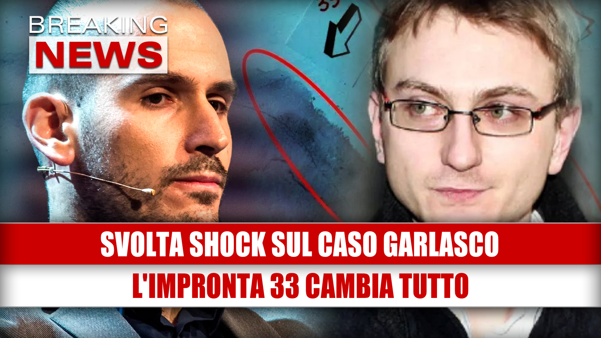 Svolta Shock Nel Caso Garlasco: l'impronta 33 cambia tutto!