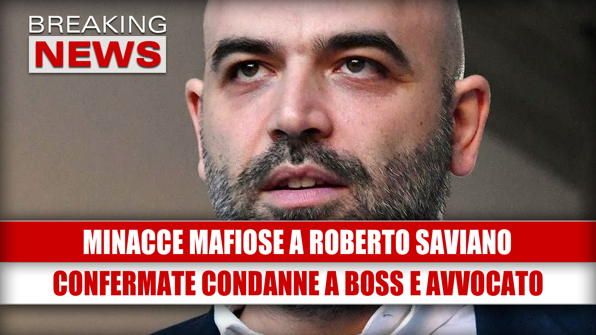 Minacce mafiose a Roberto Saviano: confermate le condanne