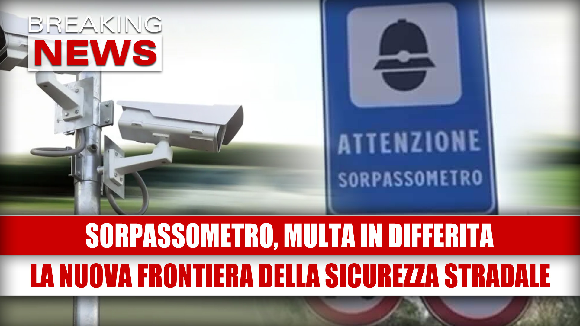 SORPASSOMETRO, MULTA IN DIFFERITA: la nuova frontiera della sicurezza stradale