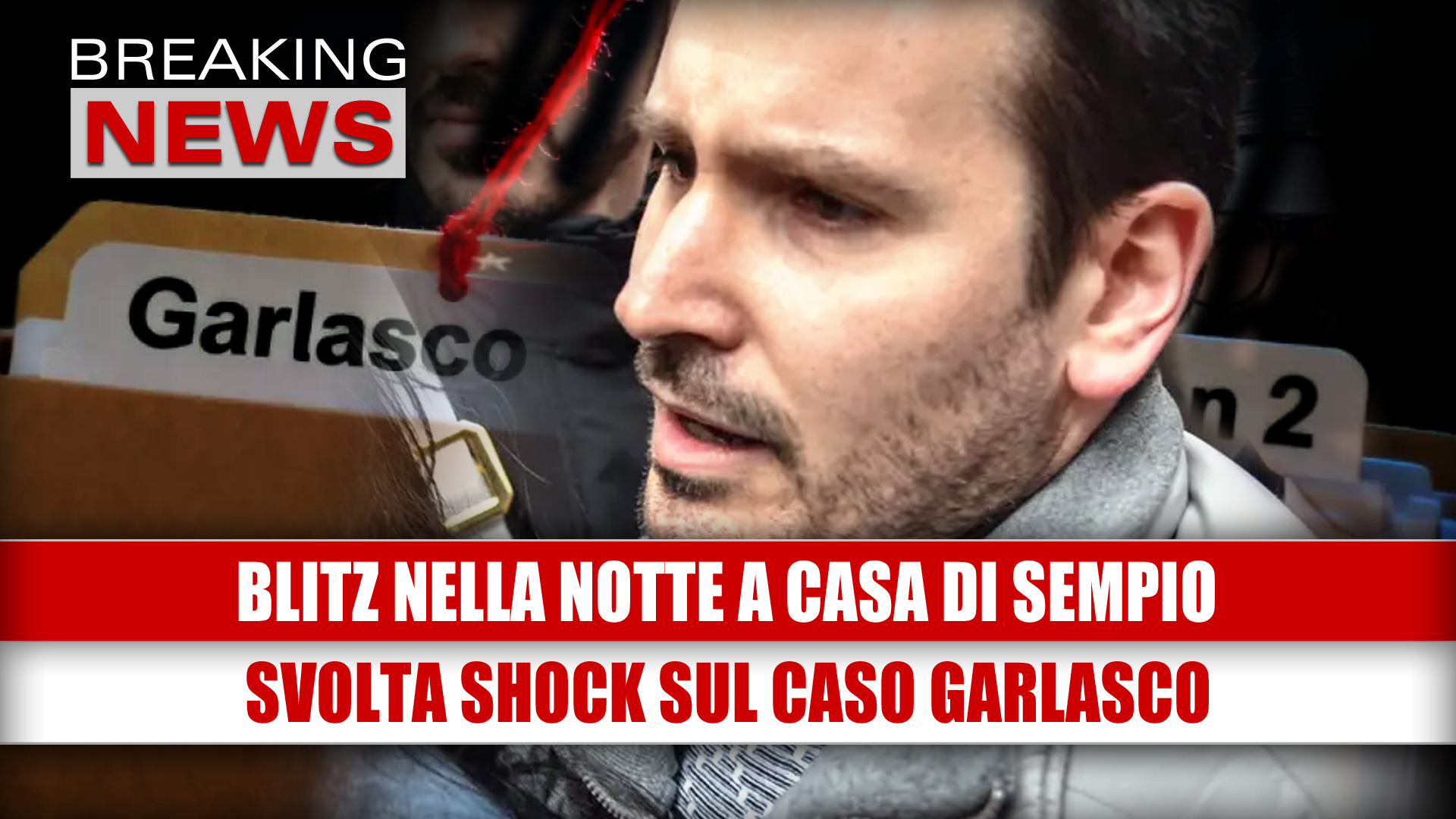 Svolta nel caso Garlasco: indagato ex procuratore, blitz nella casa di Sempio