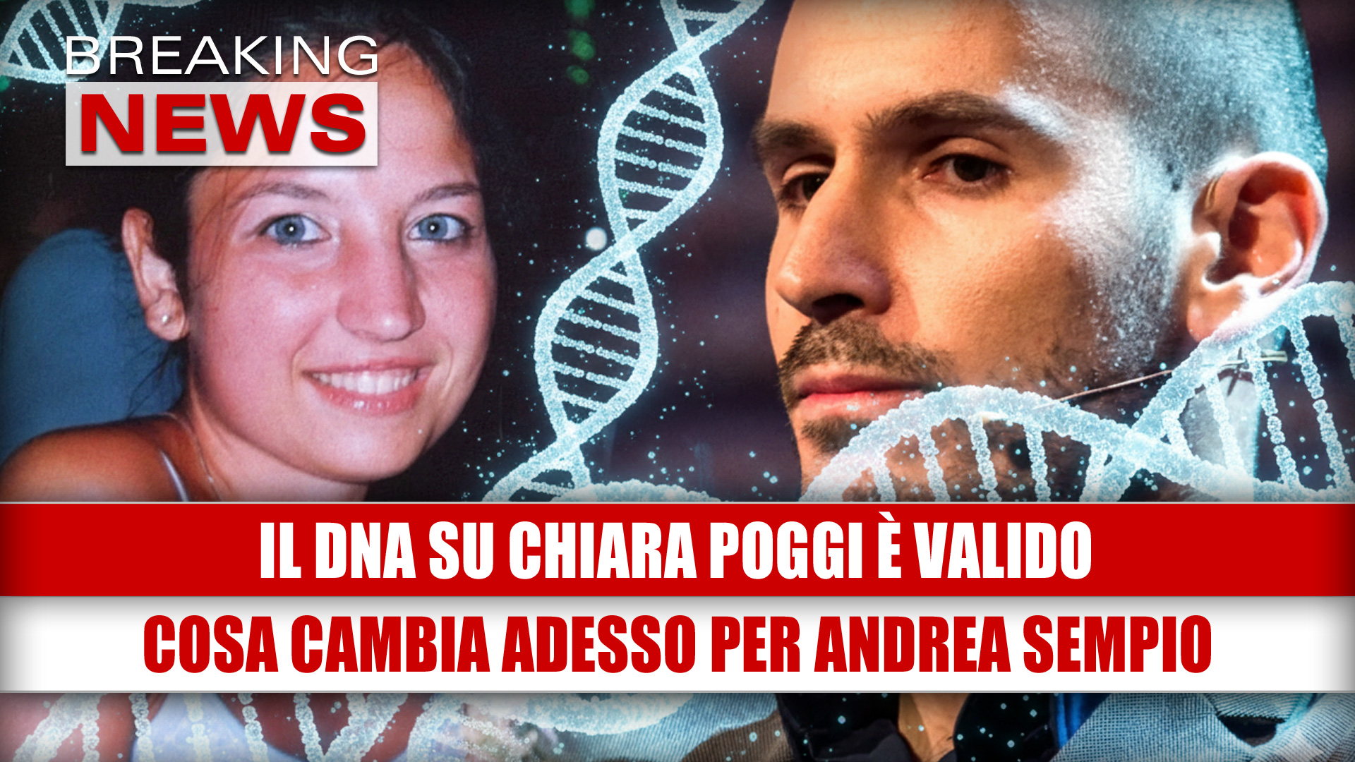 Il DNA su Chiara Poggi è valido: cosa cambia per Andrea Sempio!