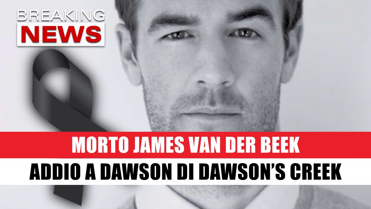Morto James Van Der Beek: addio a Dawson di Dawson’s Creek