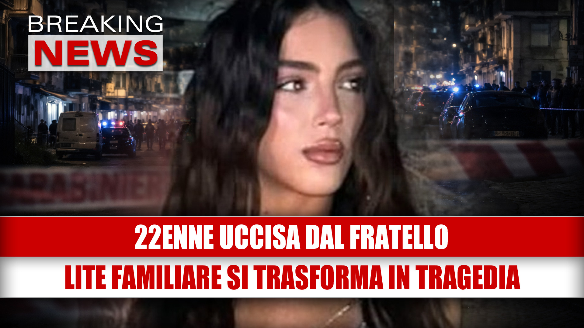 22enne uccisa dal fratello: lite familiare si trasforma in tragedia