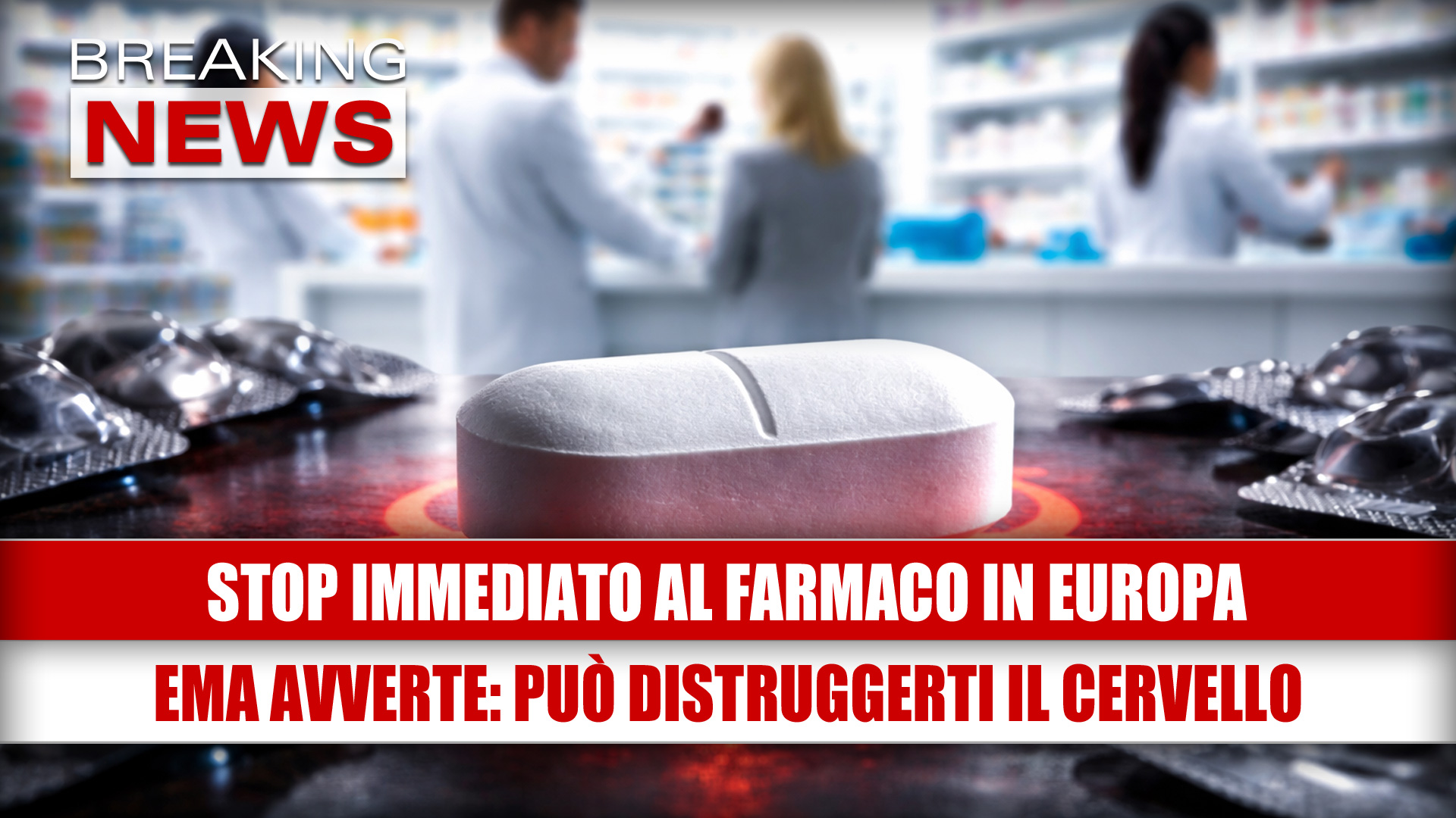 RITIRATO DAL MERCATO: l'EMA ferma il farmaco per gravi effetti collaterali
