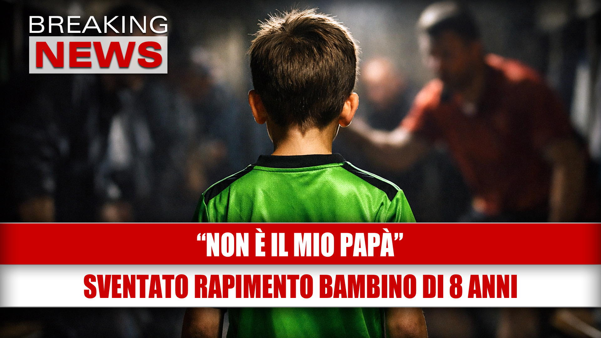 "Non è il mio papà": sventato rapimento bimbo di 8 anni